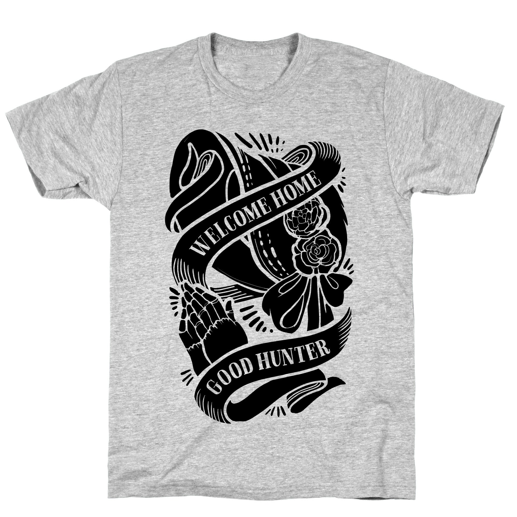 Welcome Home Good Hunter T-Shirt